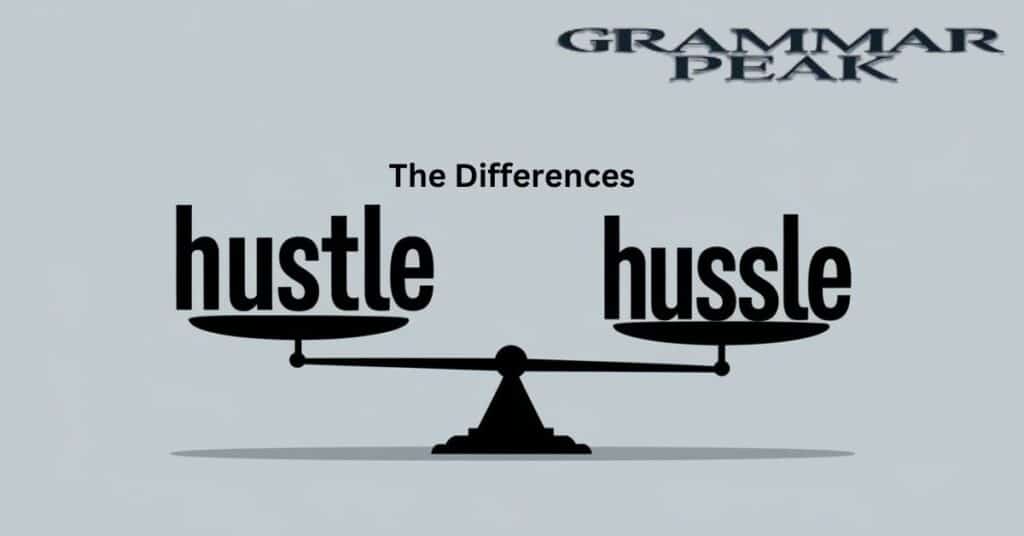 “Hustle” vs “Hussle”: The Differences