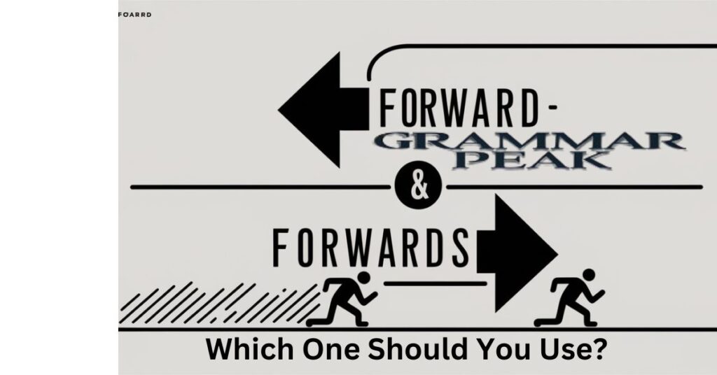 Forward vs Forwards Which One Should You Use