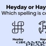 Heyday or Hayday What’s the Right Word to Use