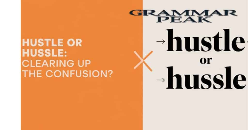 Hustle or Hussle Which Spelling is Correct