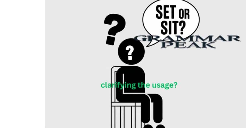 Set or Sit When Should Each Be Used