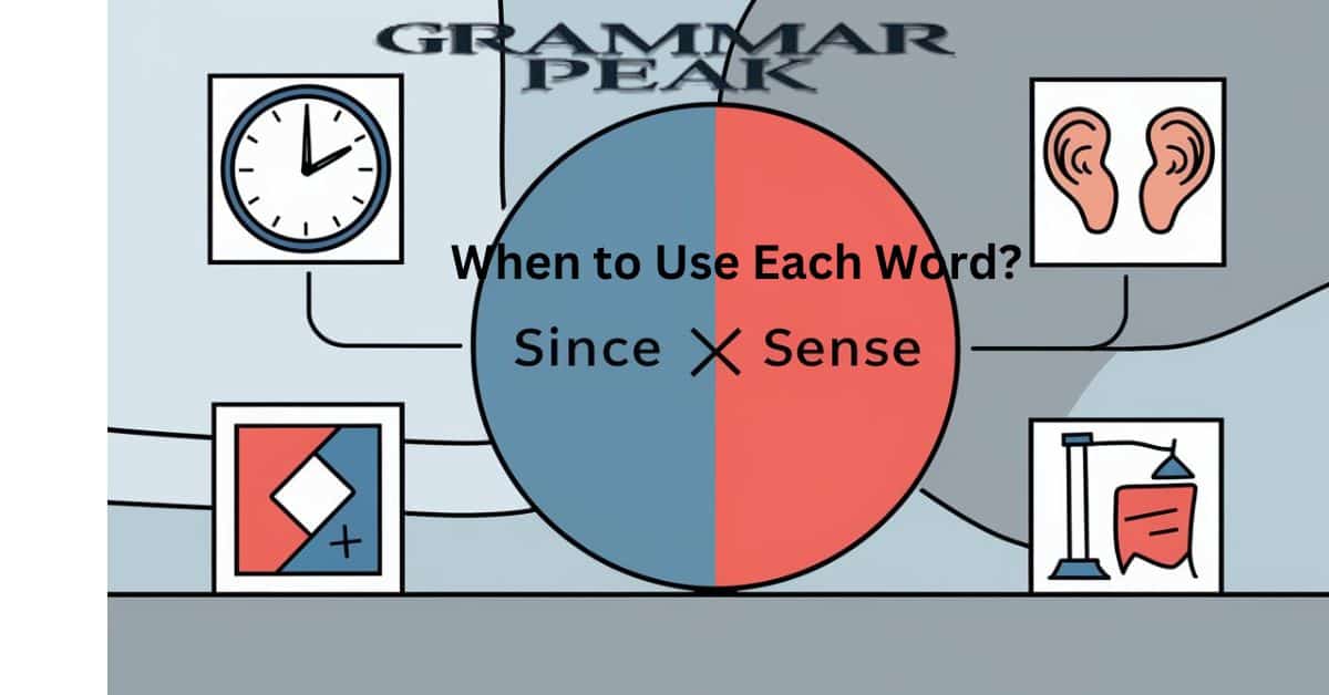 Since vs Sense Understanding When to Use Each Word