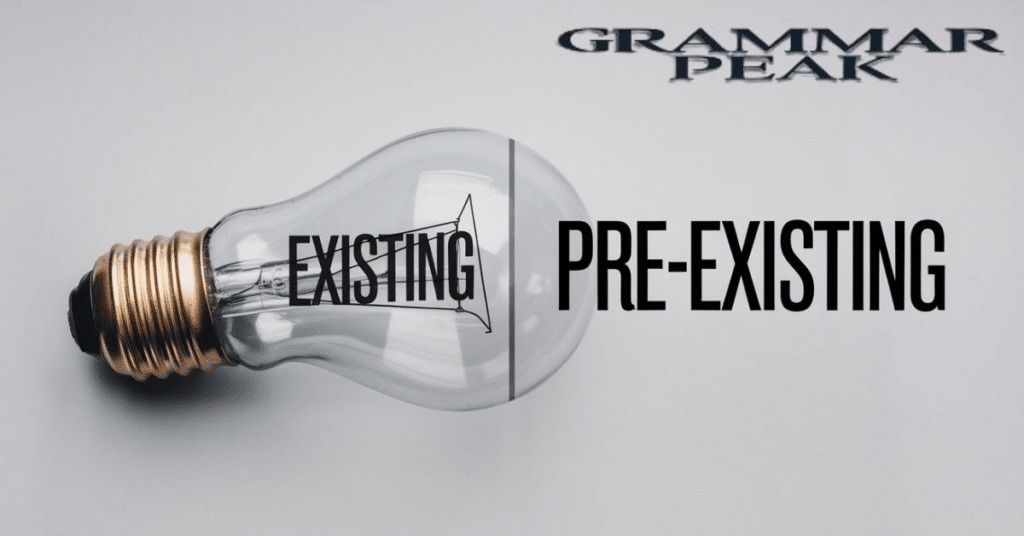 “Pre-Existing” or “Preexisting”: Which One Should Be Used?