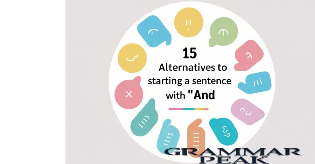 15 Alternatives to Starting a Sentence With “And”