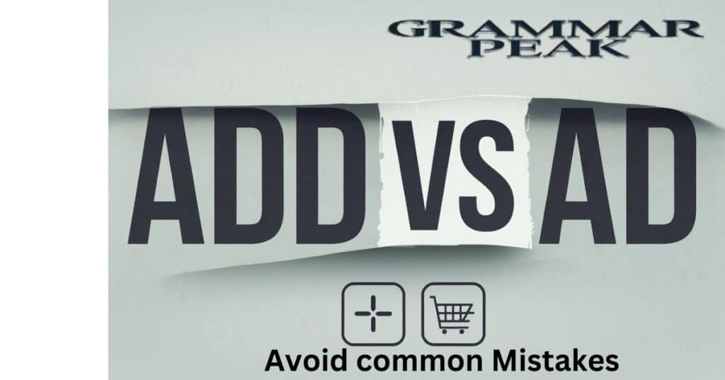 Add vs Ad Clarifying Their Meanings and Uses